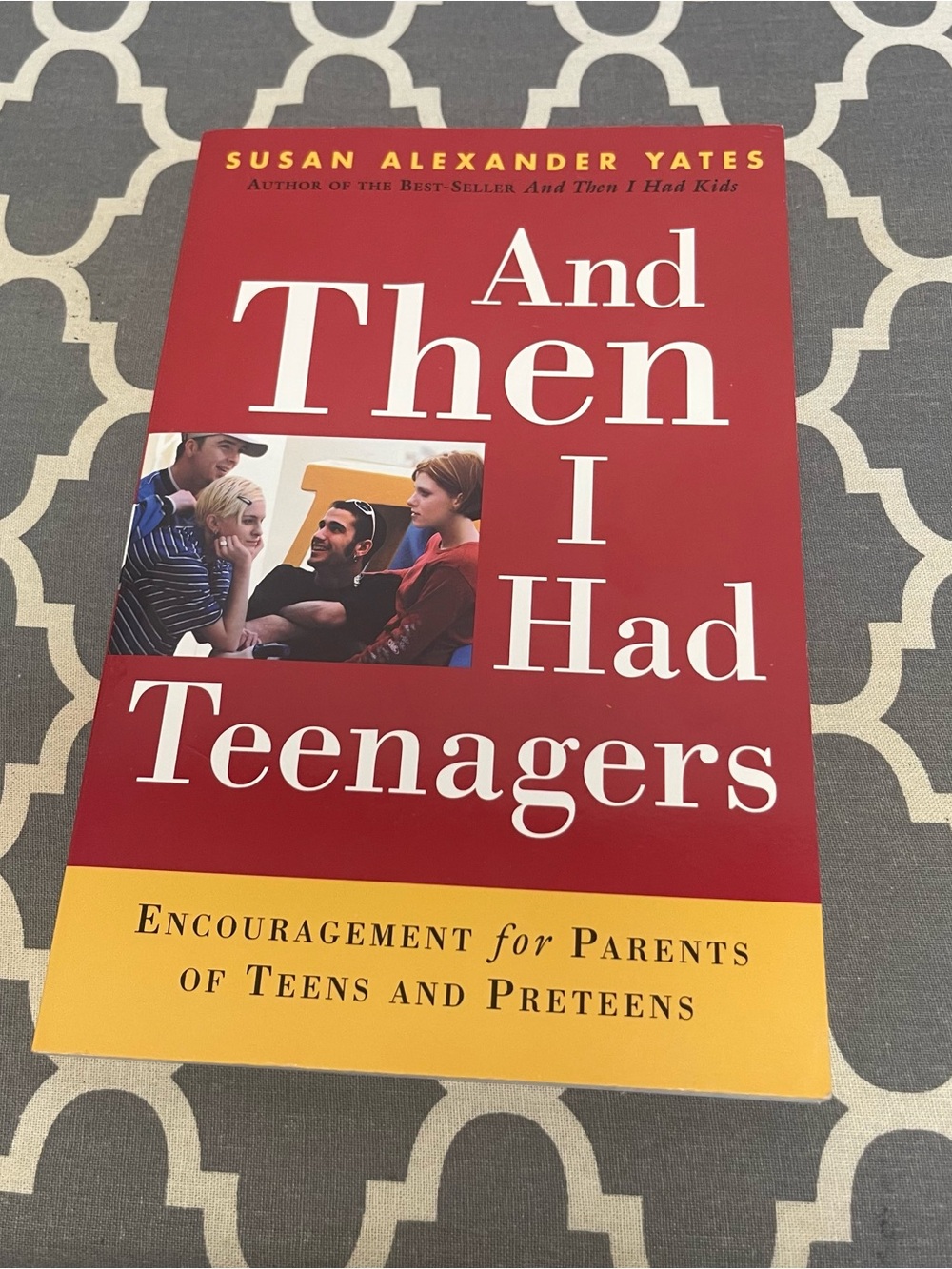 And Then I Had Teenagers by Susan Alexander Yates - Red & Yellow Paperback